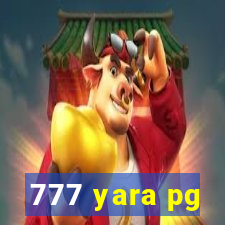 777 yara pg