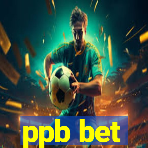 ppb bet