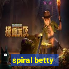 spiral betty