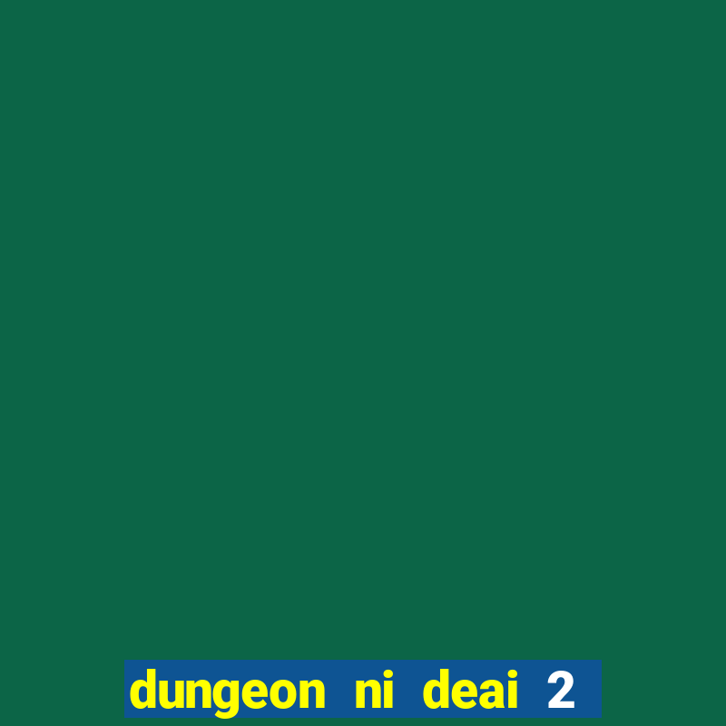 dungeon ni deai 2 temporada dublado