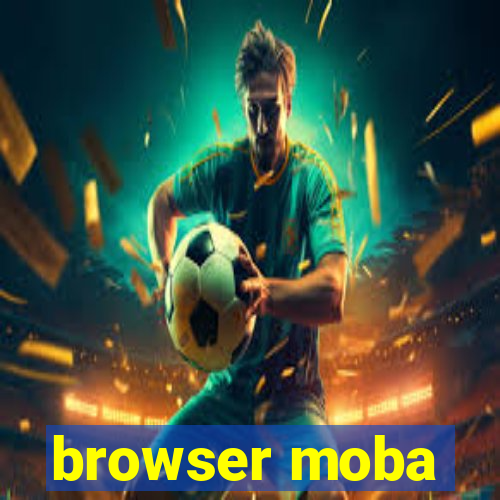 browser moba