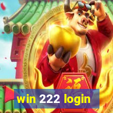 win 222 login