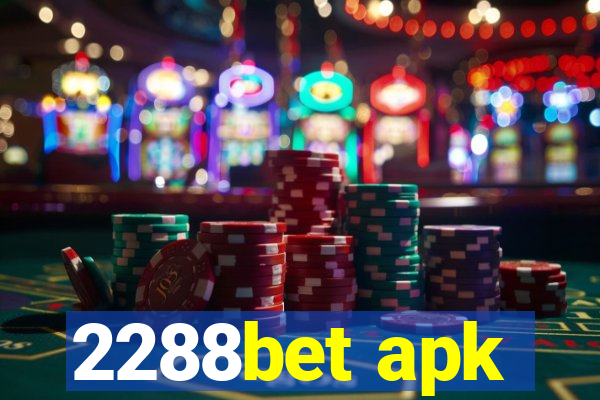 2288bet apk