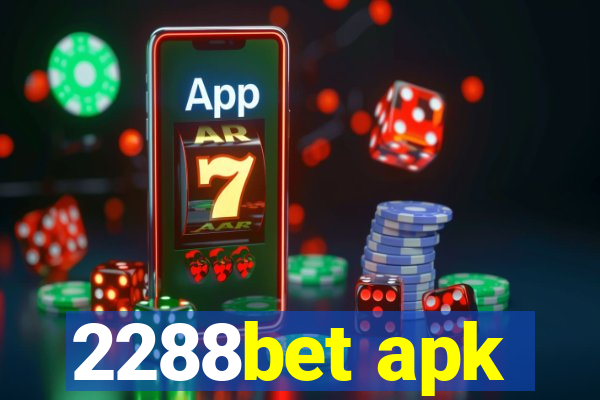 2288bet apk