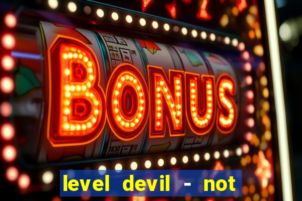 level devil - not a troll game