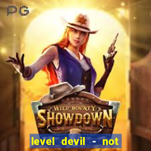 level devil - not a troll game