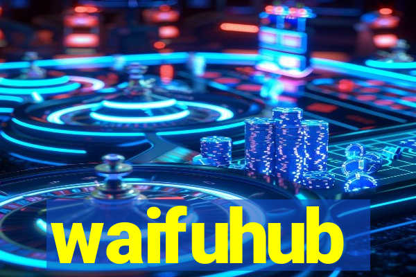 waifuhub