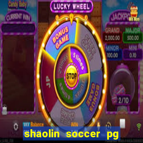 shaolin soccer pg soft demo