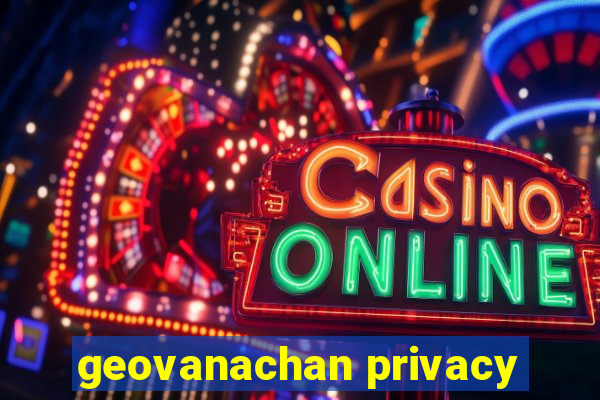 geovanachan privacy