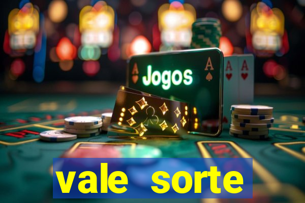 vale sorte resultado de hoje