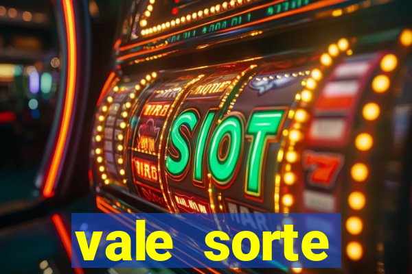 vale sorte resultado de hoje