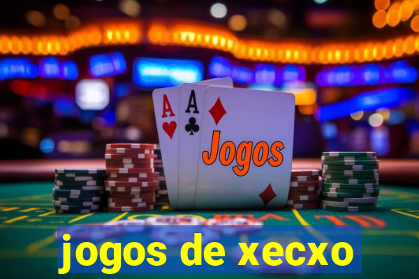 jogos de xecxo