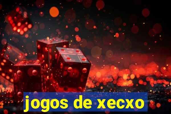 jogos de xecxo