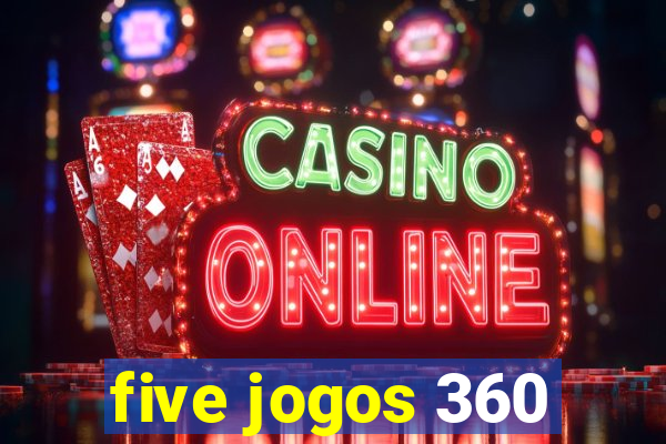 five jogos 360