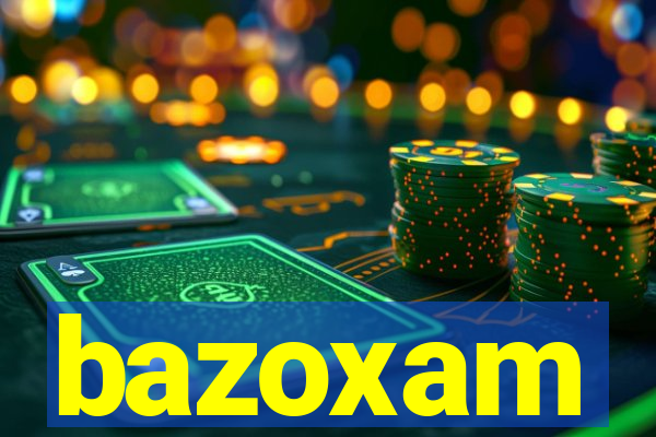 bazoxam