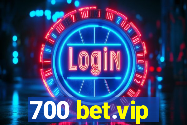 700 bet.vip