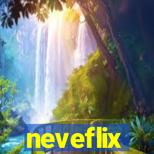 neveflix