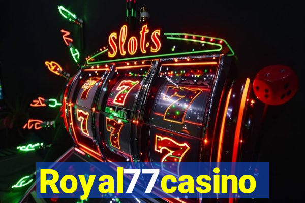 Royal77casino