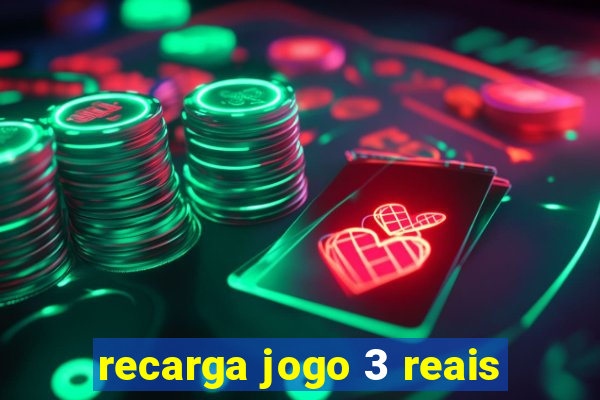 recarga jogo 3 reais