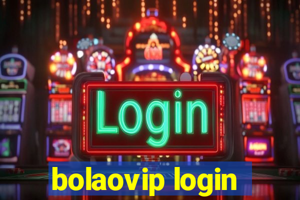 bolaovip login