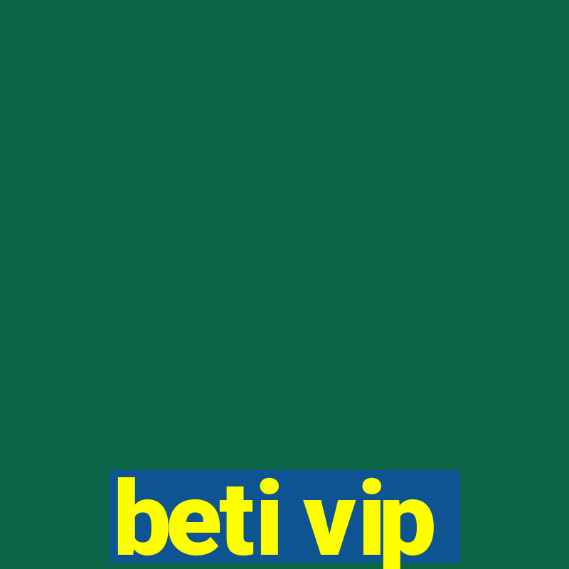 beti vip