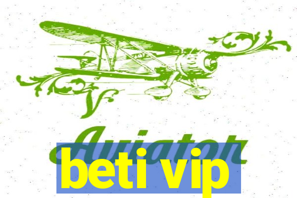 beti vip