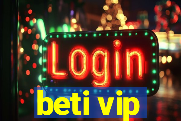 beti vip