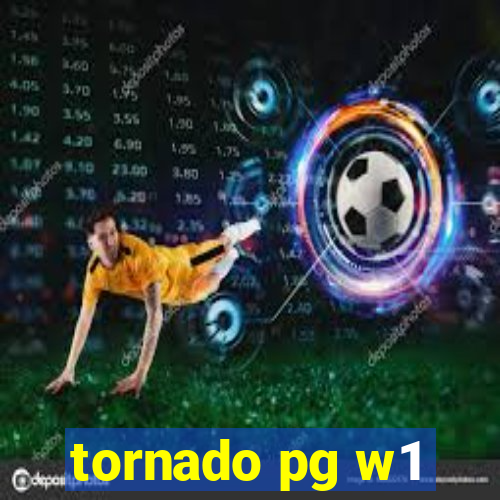 tornado pg w1