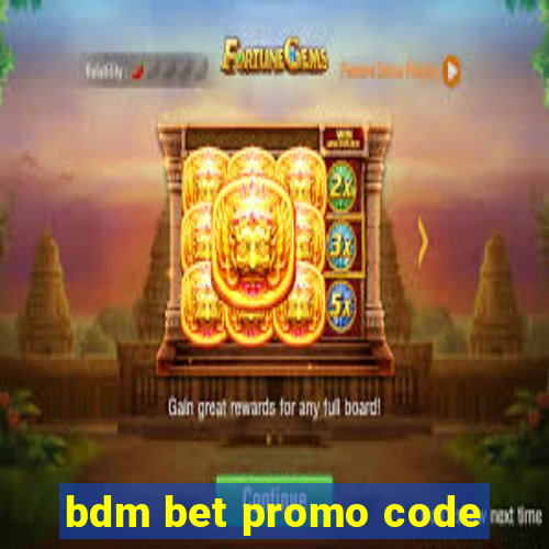 bdm bet promo code