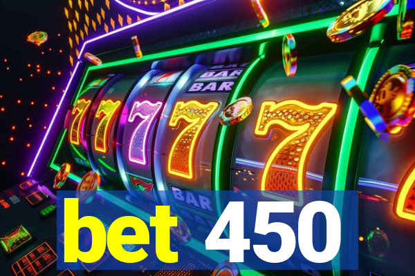 bet 450