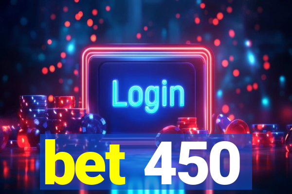 bet 450