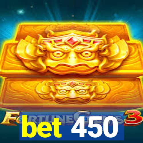 bet 450