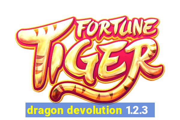 dragon devolution 1.2.3