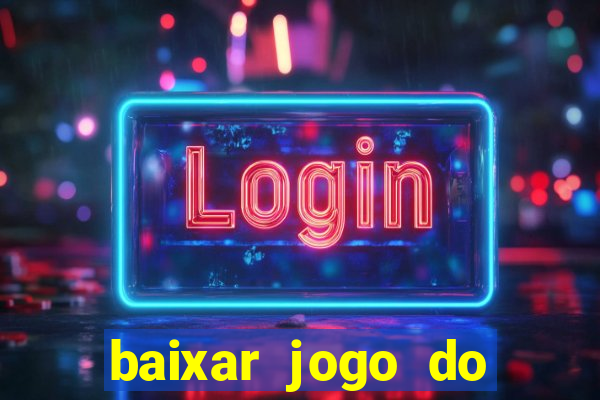 baixar jogo do tigre plataforma nova