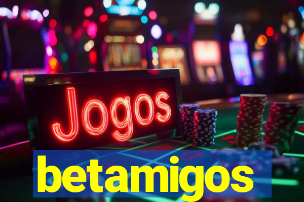 betamigos