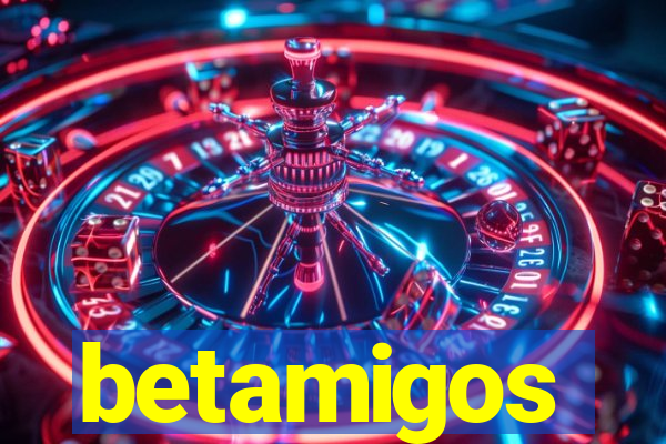 betamigos