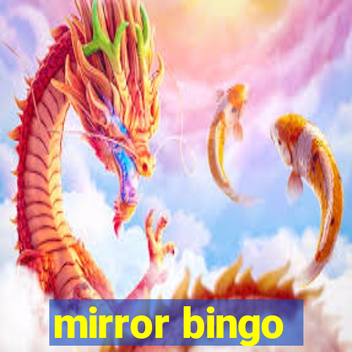 mirror bingo