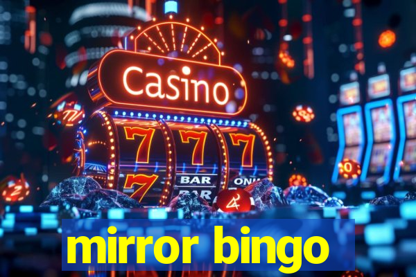 mirror bingo