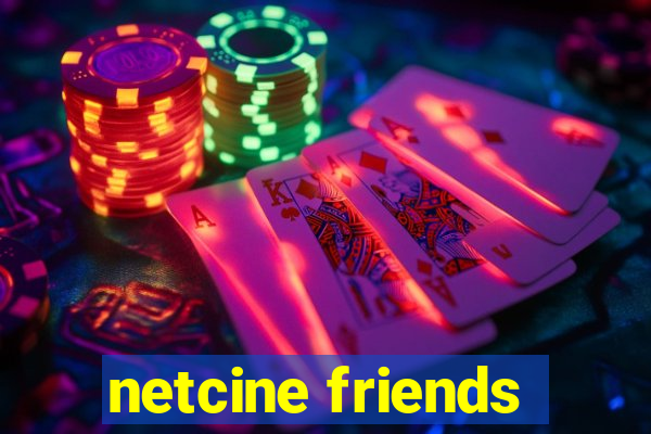 netcine friends