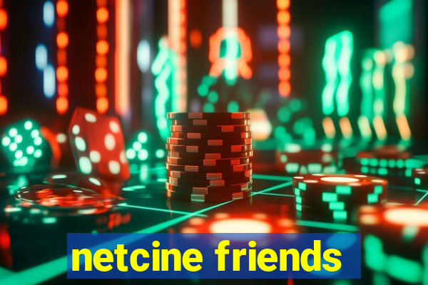 netcine friends