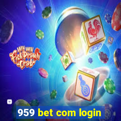 959 bet com login