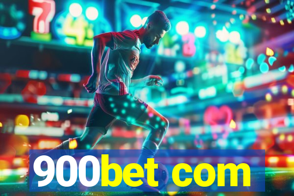 900bet com