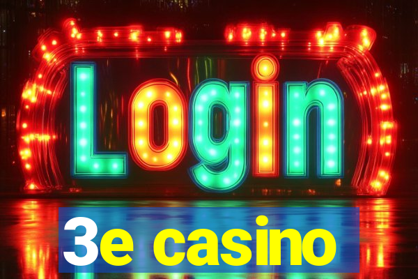 3e casino