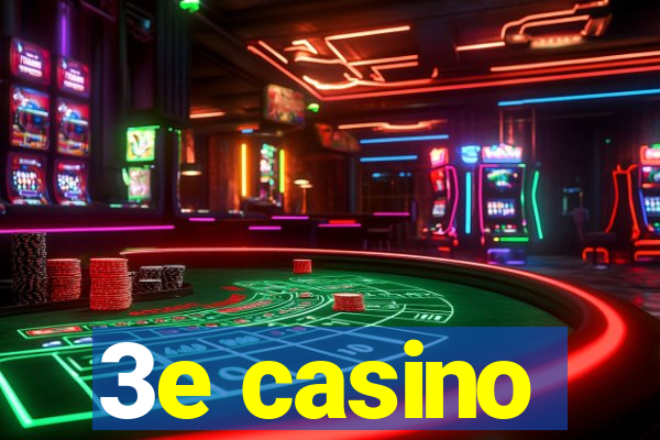 3e casino