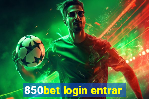 850bet login entrar