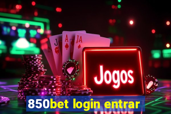 850bet login entrar