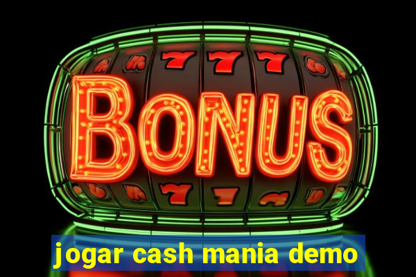 jogar cash mania demo