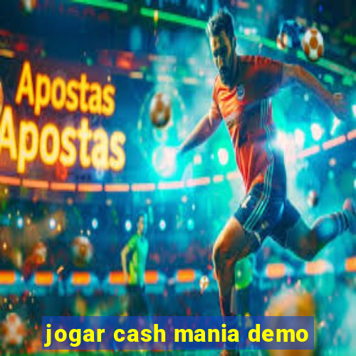 jogar cash mania demo