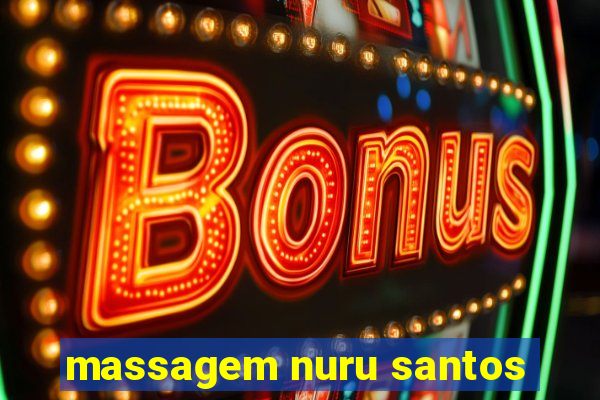 massagem nuru santos