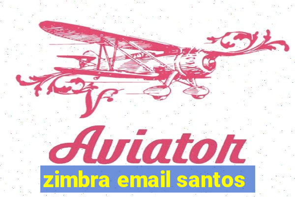 zimbra email santos